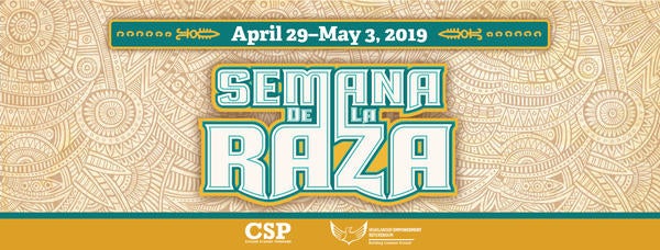 Semana de la Raza April 29-May 3, 2019